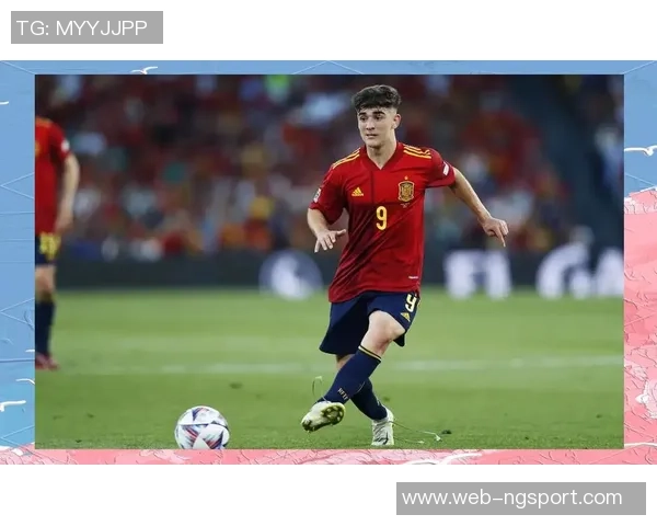 加维引领新潮流足球世界的未来之星崛起之路